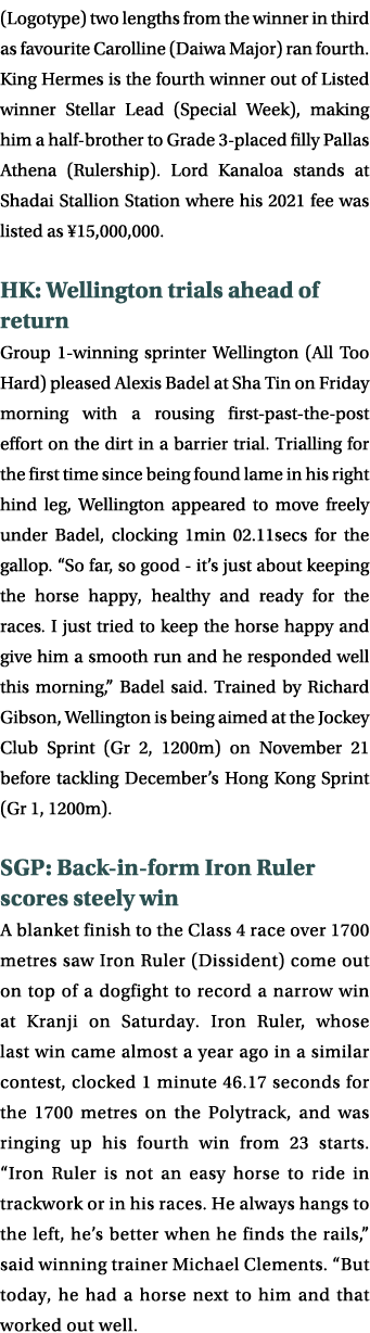 (Logotype) two lengths from the winner in third as favourite Carolline (Daiwa Major) ran fourth  King Hermes is the f   