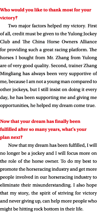 Who would you like to thank most for your victory? Two major factors helped my victory. First of all, credit must be ...