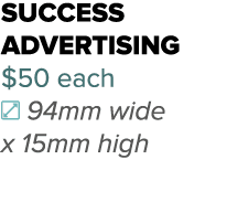 Success Advertising $50 each 94mm wide x 15mm high