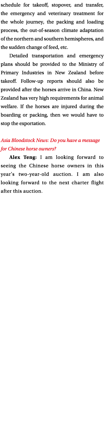 schedule for takeoff, stopover, and transfer, the emergency and veterinary treatment for the whole journey, the packi...