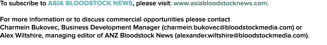 To subscribe to Asia Bloodstock News, please visit: www.asiabloodstocknews.com. For more information or to discuss c...