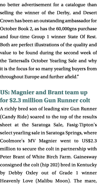 no better advertisement for a catalogue than selling the winner of the Derby, and Desert Crown has been an outstandin...