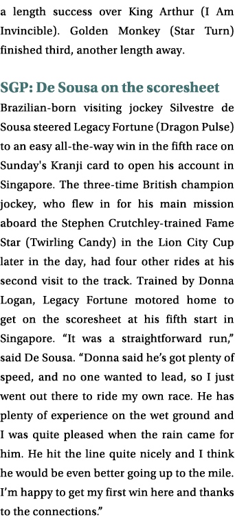 a length success over King Arthur (I Am Invincible). Golden Monkey (Star Turn) finished third, another length away. ...