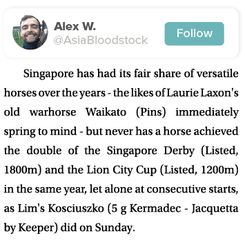  Singapore has had its fair share of versatile horses over the years - the likes of Laurie Laxon's old warhorse Waika...