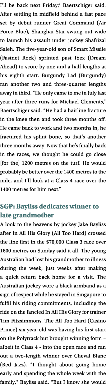I’ll be back next Friday,” Baertschiger said. After settling in midfield behind a fast pace set by debut runner Great...