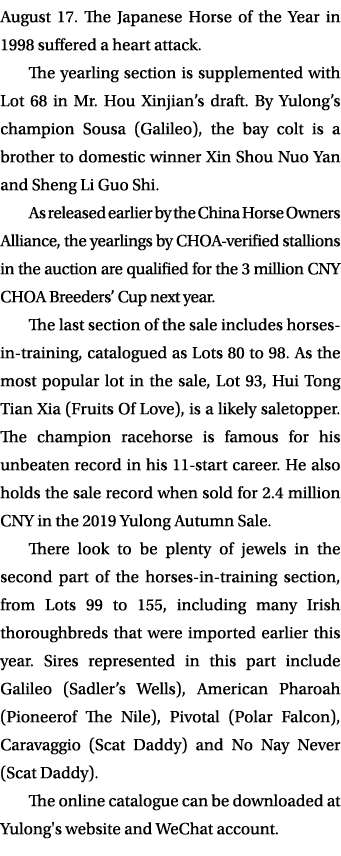 August 17. The Japanese Horse of the Year in 1998 suffered a heart attack. The yearling section is supplemented with ...